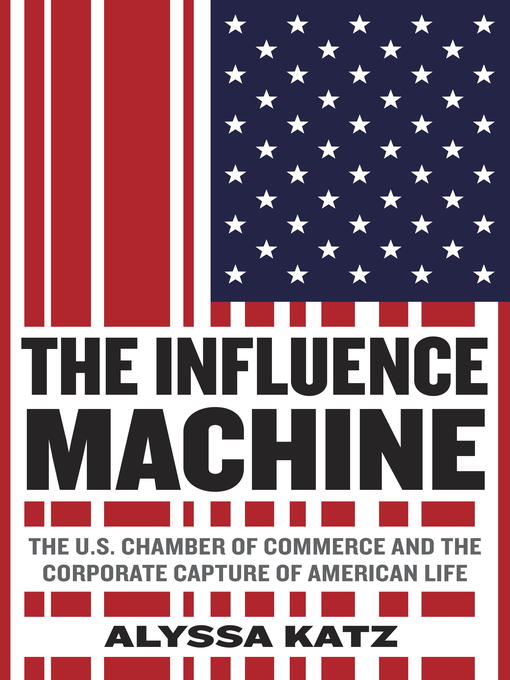 Title details for The Influence Machine by Alyssa Katz - Available